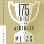 175 ideas para alcanzar tus metas